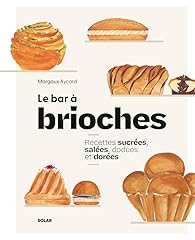 Bar brioches recettes d'occasion  Livré partout en Belgiqu