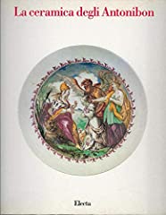 Ceramica degli antonibon. usato  Spedito ovunque in Italia 