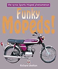 Funky Mopeds!: The 1970s Sports Moped Phenomenon, used for sale  Delivered anywhere in UK
