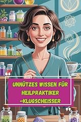 Unnützes wissen heilpraktiker gebraucht kaufen  Wird an jeden Ort in Deutschland