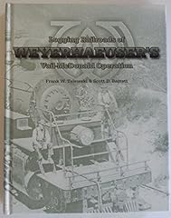 Logging railroads weyerhaeuser for sale  Delivered anywhere in USA 