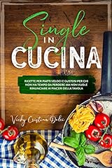 Single cucina ricette usato  Spedito ovunque in Italia 