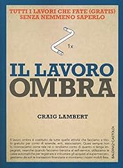 Lavoro ombra. tutti usato  Spedito ovunque in Italia 