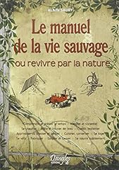 Manuel vie sauvage d'occasion  Livré partout en France