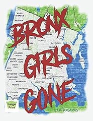 Bronx girls gone for sale  Delivered anywhere in USA 