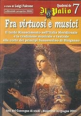 Fra virtuosi musici. usato  Spedito ovunque in Italia 