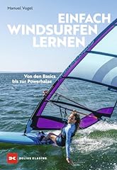 Einfach windsurfen lernen gebraucht kaufen  Wird an jeden Ort in Deutschland