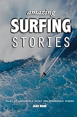 Amazing surfing stories for sale  Delivered anywhere in UK