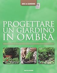 Progettare giardino ombra. usato  Spedito ovunque in Italia 