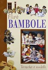 Fare bambole. tecniche usato  Spedito ovunque in Italia 
