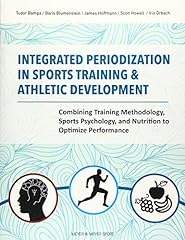 Integrated Periodization in Sports Training & Athletic Development: Combining Training Methodology, Sports Psychology, and Nutrition to Optimize Performance usato  Spedito ovunque in Italia 