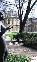 Histoires elysée palais d'occasion  Livré partout en Belgiqu