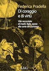 Coraggio virtù. vite usato  Spedito ovunque in Italia 