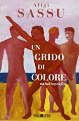 Grido colore. autobiografia usato  Spedito ovunque in Italia 