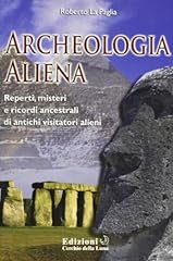 Archeologia aliena. reperti usato  Spedito ovunque in Italia 