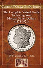 The Complete Virtual Guide to Pricing Your Morgan Silver for sale  Delivered anywhere in USA 