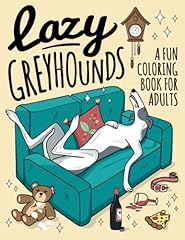 Lazy greyhounds coloring for sale  Delivered anywhere in UK