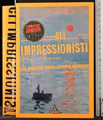 Gli impressionisti nascita usato  Spedito ovunque in Italia 