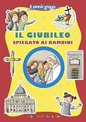 Giubileo spiegato bambini. usato  Spedito ovunque in Italia 
