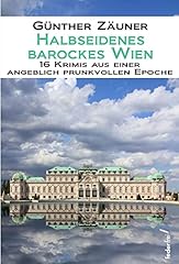 Halbseidenes barockes wien gebraucht kaufen  Wird an jeden Ort in Deutschland