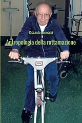Antropologia della rottamazion usato  Spedito ovunque in Italia 