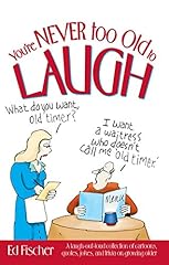 Never old laugh for sale  Delivered anywhere in USA 