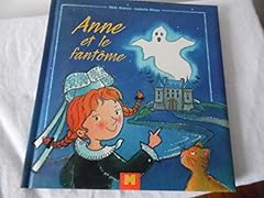 Anne fantome d'occasion  Livré partout en Belgiqu