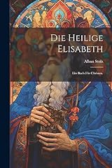 Heilige elisabeth buch gebraucht kaufen  Wird an jeden Ort in Deutschland