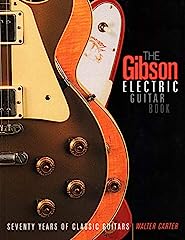The Gibson Electric Guitar Book: Seventy Years of Classic for sale  Delivered anywhere in Canada