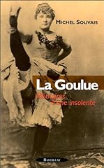 Goulue. mémoires insolente d'occasion  Livré partout en France