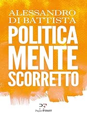 Politicamente scorretto usato  Spedito ovunque in Italia 