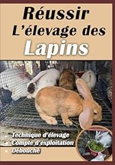 Réussir élevage lapins d'occasion  Livré partout en France