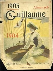 Almanach guillaume 1905 d'occasion  Livré partout en France