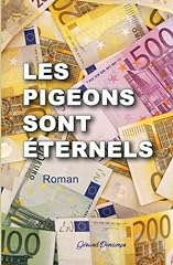 Pigeons eternels escroquerie d'occasion  Livré partout en France