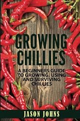 Growing chilies beginners gebraucht kaufen  Wird an jeden Ort in Deutschland