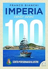 Imperia. 100 anni. usato  Spedito ovunque in Italia 