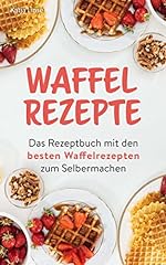 Waffel rezepte rezeptbuch gebraucht kaufen  Wird an jeden Ort in Deutschland