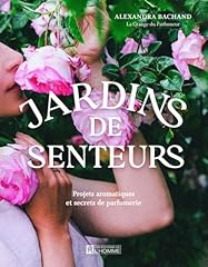 Jardins senteurs projets d'occasion  Livré partout en Belgiqu
