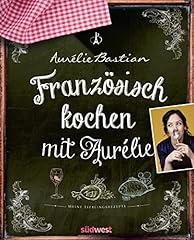 Französisch kochen aurélie gebraucht kaufen  Wird an jeden Ort in Deutschland