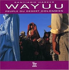Wayuu. peuple desert d'occasion  Livré partout en France