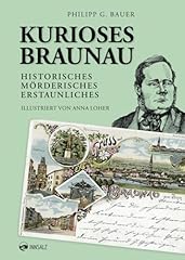 Kurioses braunau historisches gebraucht kaufen  Wird an jeden Ort in Deutschland