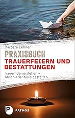 Praxisbuch trauerfeiern bestat gebraucht kaufen  Wird an jeden Ort in Deutschland