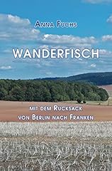 Wanderfisch dem rucksack gebraucht kaufen  Wird an jeden Ort in Deutschland