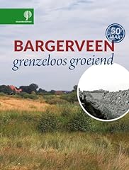 Bargerveen grenzeloos groeiend d'occasion  Livré partout en Belgiqu