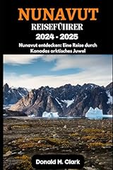 Nunavut reiseführer 2024 gebraucht kaufen  Wird an jeden Ort in Deutschland
