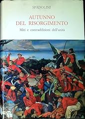 Autunno del risorgimento. usato  Spedito ovunque in Italia 