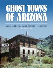 Ghost towns arizona for sale  Delivered anywhere in USA 