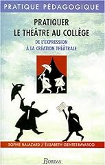 Pratiquer theatre college d'occasion  Livré partout en France