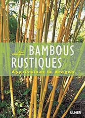 Bambous rustiques apprivoiser d'occasion  Livré partout en Belgiqu