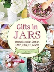 Gifts in Jars: Homemade Cookie Mixes, Soup Mixes, Candles, Lotions, Teas, and More! for sale  Delivered anywhere in Canada